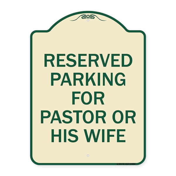 Reserved Parking for Pastor or His Wife Heavy-Gauge Aluminum Sign, 24" x 18", TG-1824-23086